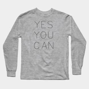 Motivational Quote: Yes You Can Design , Quote Lovers , Self Building Long Sleeve T-Shirt